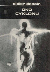 Okładka książki Oko cyklonu Didier Decoin
