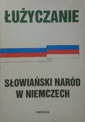 Okładka książki Łużyczanie. Słowiański naród w Niemczech