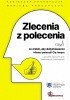 Okładka książki Zlecenia z polecenia, czyli co zrobić, aby dotychczasowi klienci polecali Cię innym. Agnieszka Prokopczuk,&nbsp;Mariusz Prokopczuk