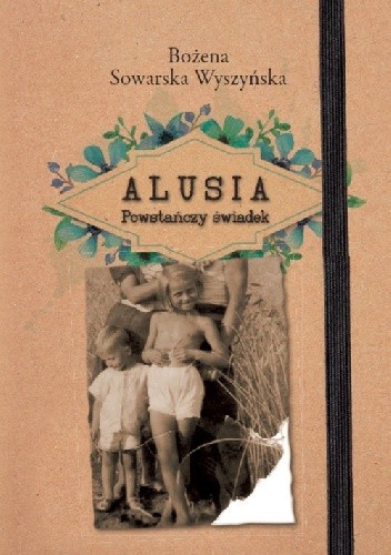 Okładka książki Alusia. Powstańczy świadek Bożena Sowarska-Wyszyńska