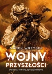 Okładka książki Wojny przyszłości Marek Wrzosek
