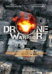 Okładka książki Drone Warrior Christopher S. Stewart, Brett Velicovich