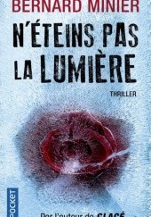 Okładka książki N'éteins pas la lumière Bernard Minier
