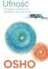 Okładka książki Ufność. Przeżywaj swoje życie otwarcie i spontanicznie Osho