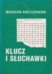 Okładka książki Klucz i słuchawki Bogdan Kiełczewski