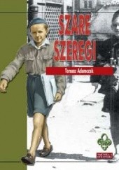 Okładka książki Szare Szeregi. Związek Harcerstwa Polskiego Kryptonim "Szare Szeregi" 1939-45 Tomasz Adamczak