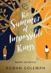 Okładka książki The Summer of Impossible Things Rowan Coleman