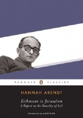 Okładka książki Eichmann in Jerusalem - A Report on the Banality of Evil Hannah Arendt