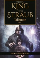 Okładka książki Talizman cz.2 Stephen King, Peter Straub