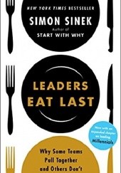 Okładka książki Leaders Eat Last Simon Sinek