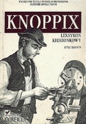Okładka książki KNOPPIX. Leksykon kieszonkowy Kyle Rankin