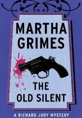 Okładka książki The Old Silent Martha Grimes