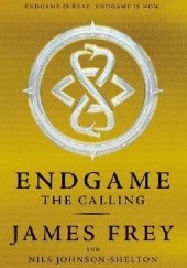 Okładka książki Endgame. The Calling James Frey, Nils Johnson-Shelton