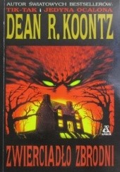 Okładka książki Zwierciadło zbrodni Dean Koontz