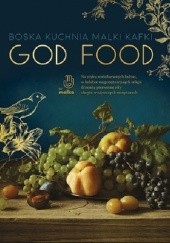 Okładka książki God Food. Boska kuchnia Malki Kafki Malka Kafka