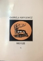 Okładka książki Wiersze Gabriela Kurylewicz