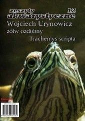 Okładka książki Żółw ozdobny Trachemys scripta Wojciech Urynowicz