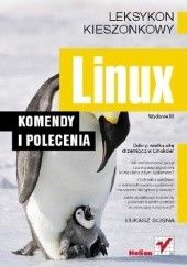 Okładka książki Linux. Komendy i polecenia. Wydanie III Łukasz Sosna
