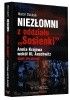 Okładka książki Niezłomni z oddziału " Sosienki ". Armia Krajowa wokół KL Auschwitz Marcin Dziubek