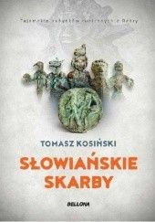 Okładka książki Słowiańskie skarby. Tajemnice zabytków runicznych z Retry Tomasz J. Kosiński