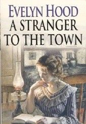 Okładka książki A Stranger To The Town Evelyn Hood