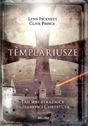 Templariusze. Tajemni strażnicy tożsamości Chrystusa