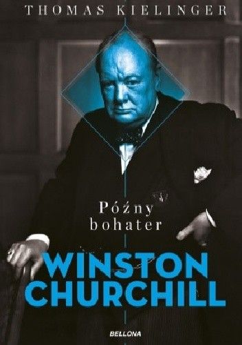 Późny bohater. Winston Churchill