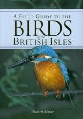 Okładka książki A field guide to the birds of The British Isles Elizabeth Balmer