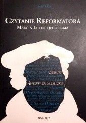 Okładka książki Czytanie reformatora II. Marcin Luter i jego pisma Jerzy Sojka