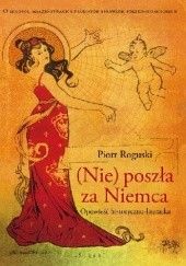 Okładka książki (Nie) poszła za Niemca Piotr Roguski