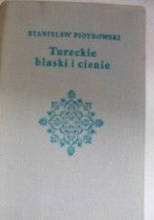 Okładka książki Tureckie blaski i cienie Stanisław Piotrowski