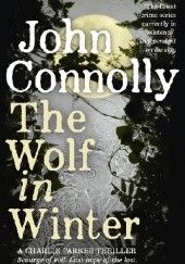 Okładka książki The Wolf in Winter John Connolly