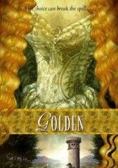 Okładka książki Golden: A Retelling of Rapunzel Cameron Dokey