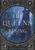 The Queen’s Rising