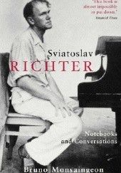 Okładka książki Sviatoslav Richter. Notebooks and Conversations Bruno Monsaingeon