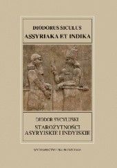 Okładka książki Starożytności asyryjskie i indyjskie Diodor Sycylijski