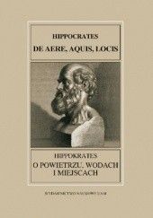 Okładka książki O powietrzu, wodach i miejscach Hippokrates