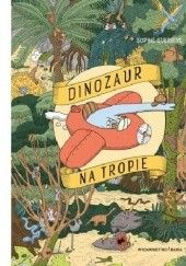 Okładka książki Dinozaur na tropie Sophie Guerrive