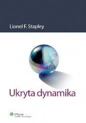 Okładka książki Ukryta dynamika Lionel F. Stapley