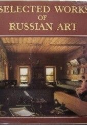 Okładka książki Selected Works of Russian Art Natalia Sokolova