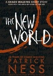 Okładka książki The New World Patrick Ness