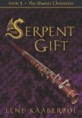 Okładka książki The Serpent Gift Lene Kaaberbøl