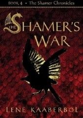 Okładka książki The Shamer's War Lene Kaaberbøl