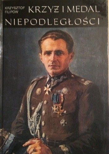 Okładka książki Krzyż i Medal Niepodległości Krzysztof Filipow