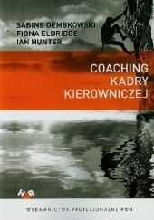 Okładka książki Coaching kadry kierowniczej Sabine Dembkowski, Fiona Eldridge, Ian M. L. Hunter