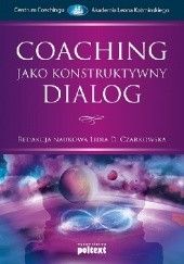 Okładka książki Coaching jako konstruktywny dialog Lidia D. Czarkowska