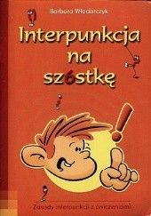Okładka książki Interpunkcja na szóstkę Barbara Włodarczyk