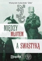 Okładka książki Między młotem a swastyką Władysław Kołaciński