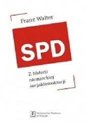 SPD. Z historii niemieckiej socjaldemokracji