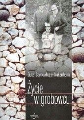 Okładka książki Życie w grobowcu Guta Szynowłoga-Trokenheim
